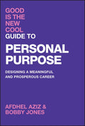 Good is the New Cool Guide to Personal Purpose: Designing a Meaningful and Prosperous Career - MPHOnline.com