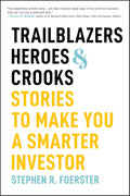 Trailblazers, Heroes, And Crooks: Stories to Make You a Smarter Investor - MPHOnline.com