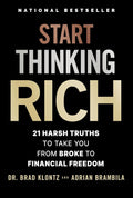 Start Thinking Rich: 21 Harsh Truths to Take You from Broke to Your Best Financial Life - MPHOnline.com