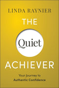 The Quiet Achiever: Your Journey to Authentic Confidence - MPHOnline.com