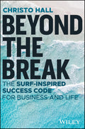 Beyond the Break: The Surf-Inspired Success Code for Business and Life - MPHOnline.com