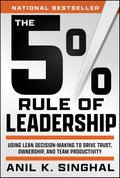 The 5% Rule of Leadership: Using Lean Decision-Making to Drive Trust, Ownership, and Team Productivity - MPHOnline.com
