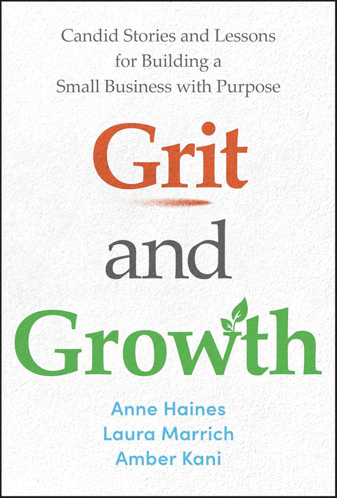 Grit and Growth: Candid Stories and Lessons for Building a Small Business with Purpose - MPHOnline.com