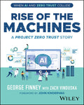 Rise of the Machines: A Project Zero Trust Story - MPHOnline.com