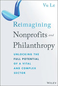 Reimagining Nonprofits and Philanthropy: Unlockingthe Full Potential of a Vital and Complex Sector - MPHOnline.com