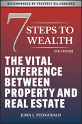 7 Steps to Wealth 9th Edition: The Vital Difference between Property and Real Estate - MPHOnline.com