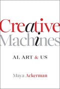 Creative Machines: AI, Art & Us - MPHOnline.com