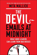 The Devil Emails at Midnight: What Good Leaders Can Learn From Bad Bosses - MPHOnline.com