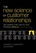 The New Science of Customer Relationships: Delivering the One-to-One Promise With AI - MPHOnline.com