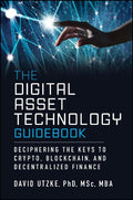 The Digital Asset Technology Guidebook: Deciphering the Keys to Crypto, Blockchain, and Decentralized Finance - MPHOnline.com