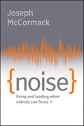 Noise - Living and Leading when Nobody Can Focus - MPHOnline.com