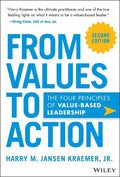 From Values to Action 2E: The Four Principles Of Values-Based Leadership - MPHOnline.com