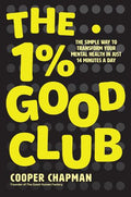 The 1% Good Club: The Simple Way To Transform Your Mental Health in Just 14 Minutes a Day - MPHOnline.com