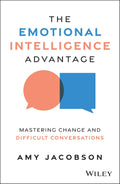 The Emotional Intelligence Advantage: Mastering Change and Difficult Conversations - MPHOnline.com