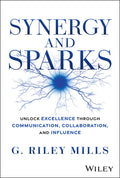Synergy and Sparks: Unlock Excellence through Communication, Collaboration, and Influence - MPHOnline.com