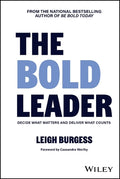 The Bold Leader: Decide What Matters and Deliver What Counts - MPHOnline.com
