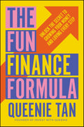 The Fun Finance formula: Unlock The Secret to Growing Your Money and Loving Every Step - MPHOnline.com