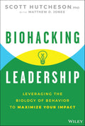 Biohacking Leadership: Leveraging the Biology of Behavior to Maximize Your Impact - MPHOnline.com