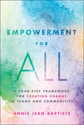 Empowerment for All: A Four-Step Framework for Creating Change in Teams and Communities - MPHOnline.com