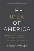 The Idea of America: Reflections On Inequality, Democracy and The Values We Share - MPHOnline.com