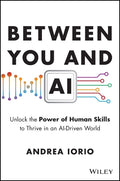 Between You and AI: Unlock the Power of Human Skills to Thrive in an AI-Driven World - MPHOnline.com