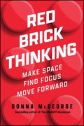 Red Brick Thinking: Make Space. Find Focus. Move forward. - MPHOnline.com