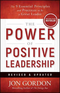 The Power of Positive Leadership Revised & Updated: The 9 Principles and Practices to be a Great Leader - MPHOnline.com