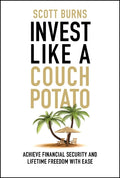 Invest Like a Couch Potato: Achieve Financial Security and Lifetime Freedom with Ease - MPHOnline.com
