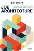 Job Architecture: Building a Language for Workforce Intelligence - MPHOnline.com