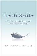 Let It Settle: DAIly Habits to Move You From Chaos to Calm - MPHOnline.com