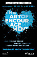 The Art of Encouragement: How to Lead Teams, Spread Love, and Serve from the Heart - MPHOnline.com