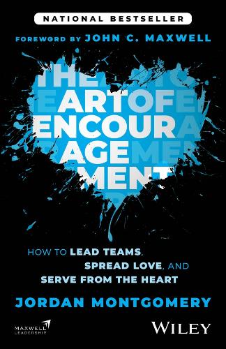 The Art of Encouragement: How to Lead Teams, Spread Love, and Serve from the Heart - MPHOnline.com