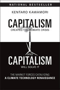 Capitalism Created the Climate Crisis and Capitalism Will Solve It: the Market forces Catalyzing a Climate Technology Renaissance - MPHOnline.com
