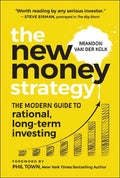 The New Money Strategy: The Modern Guide to Rational, Long-Term Investing - MPHOnline.com