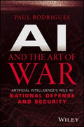 AI and the Art of War: Artificial Intelligence's Role in National Defense and Security - MPHOnline.com