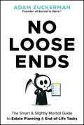 No Loose Ends: The Smart & Slightly Morbid Guide to Estate Planning & End-of-Life Tasks - MPHOnline.com