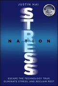 Stress Nation: Escape The Technology Trap, Eliminate Stress, and Reclaim Rest - MPHOnline.com