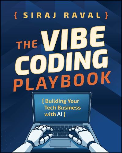 The Vibe Coding Playbook: Building Your Tech Business with AI - MPHOnline.com