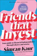 Friends That Invest: Your Guide to Financial Independence Through Shares and Stocks (Revised and Updated) - MPHOnline.com