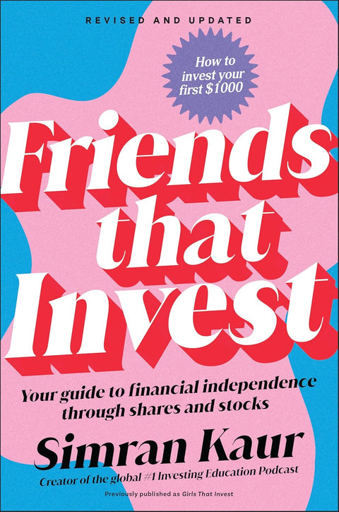 Friends That Invest: Your Guide to Financial Independence Through Shares and Stocks (Revised and Updated) - MPHOnline.com