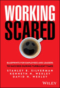 Working Scared: Blueprints for Employees and Leaders to Succeed During Turbulent Times - MPHOnline.com