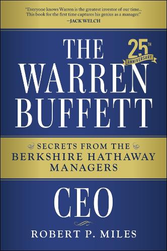 The Warren Buffett CEO: Secrets from the Berkshire Hathaway Managers, 25th Anniversary Edition - MPHOnline.com
