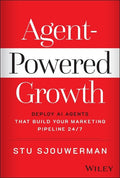 Agent-Powered Growth: Deploy AI Agents That Build Your Marketing Pipeline 24/7 - MPHOnline.com