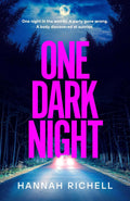 A party at sunset. A body at sunrise. What happened that night in the woods? Find out in ONE DARK NIGHT by Hannah Richell, now at MPHOnline.com.