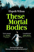 These Mortal Bodies - MPHOnline.com
