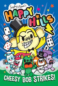 Happy Hills #04: Cheesy Bob Strikes! - MPHOnline.com