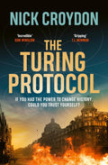 In World War Two, Enigma codebreaker Alan Turing finds a way to send a message back into the recent past. But when his invention successfully averts disaster on D-Day, the danger it poses in the wrong hands becomes terrifyingly clear. As Turing’s enemies close in, his invention must be kept hidden from the world, safe in the care of the only person he can trust... THE TURING PROTOCOL by Nick Croydon, now at MPHOnline.com.