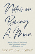 Notes on Being a Man - MPHOnline.com