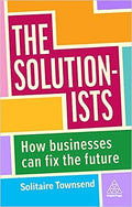 The Solutionists: How Business Can Fix The Future - MPHOnline.com