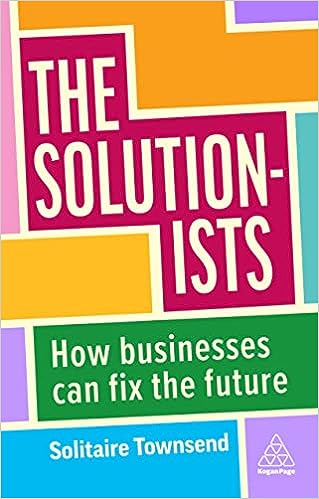 The Solutionists: How Business Can Fix The Future - MPHOnline.com